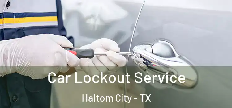 Car Lockout Service Haltom City - TX