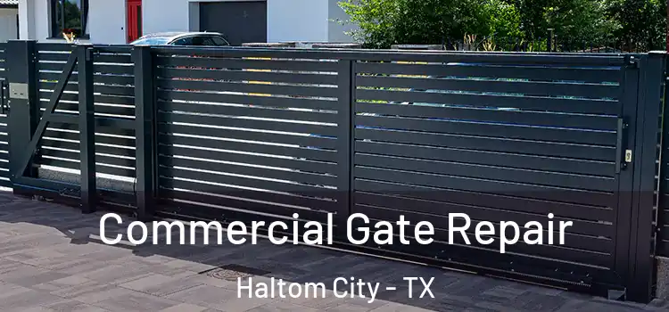 Commercial Gate Repair Haltom City - TX