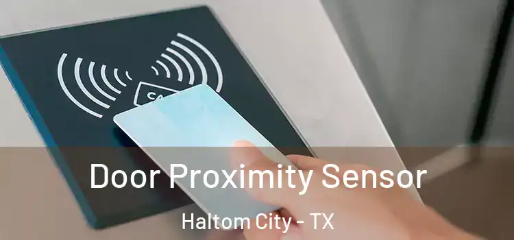 Door Proximity Sensor Haltom City - TX