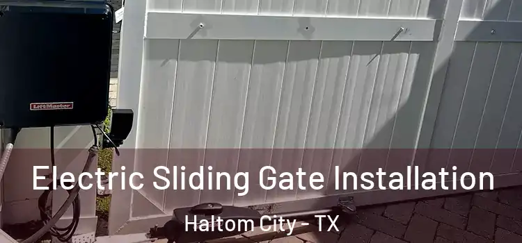 Electric Sliding Gate Installation Haltom City - TX