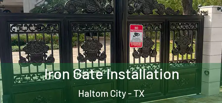 Iron Gate Installation Haltom City - TX