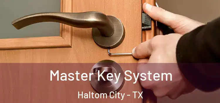 Master Key System Haltom City - TX