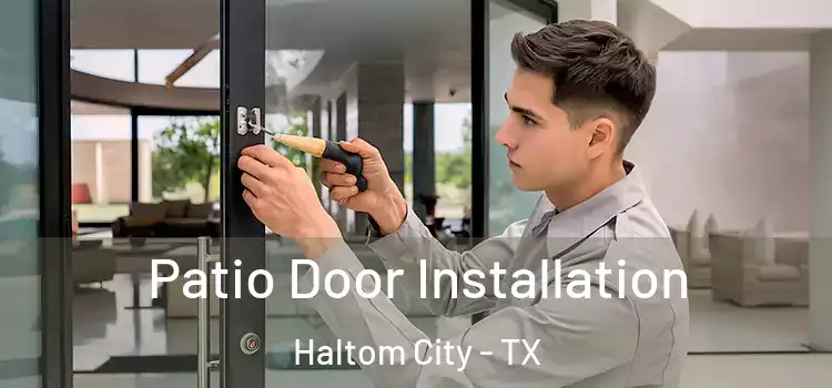 Patio Door Installation Haltom City - TX