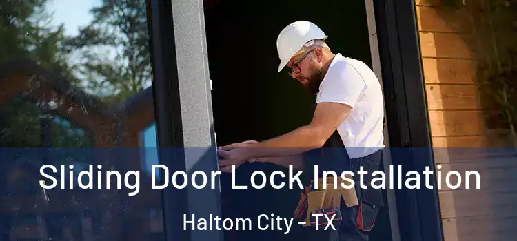 Sliding Door Lock Installation Haltom City - TX