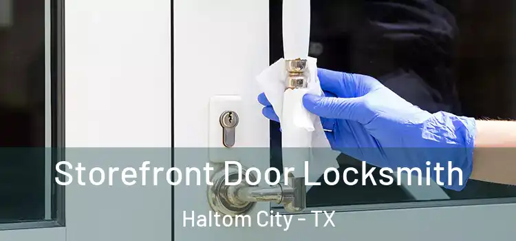 Storefront Door Locksmith Haltom City - TX